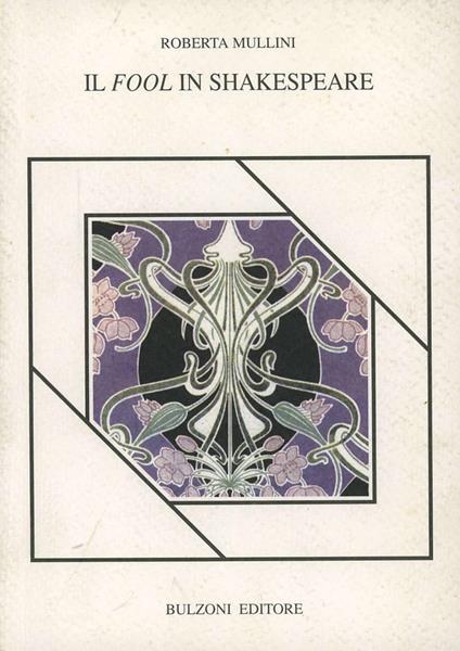 Il fool in Shakespeare - Roberta Mullini - copertina