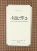 Letteratura e motivazione. Saggi di teoria della letteratura
