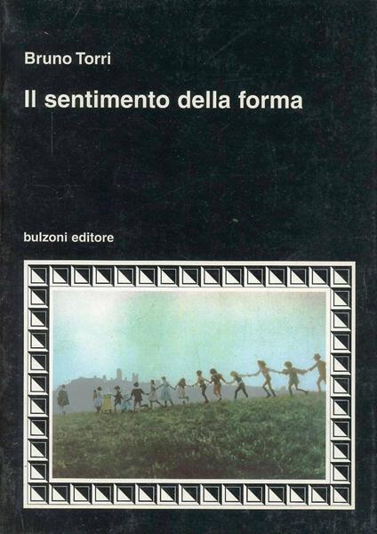 Il sentimento della forma - Bruno Torri - copertina