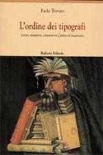 L' ordine dei tipografi. Lettori, stampatori, correttori tra Quattro e Cinquecento