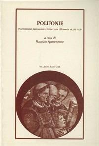 Polifonie. Procedimenti, tassonomie e forme: una riflessione «A più voci» - copertina