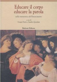 Educare il corpo, educare la parola nella trattatistica del Rinascimento - copertina