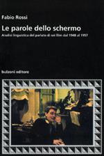 Le parole dello schermo. Analisi linguistica del parlato di sei film dal 1948 al 1957