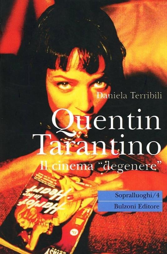 Quentin Tarantino. Il cinema «Degenere» - Daniela Terribili - copertina