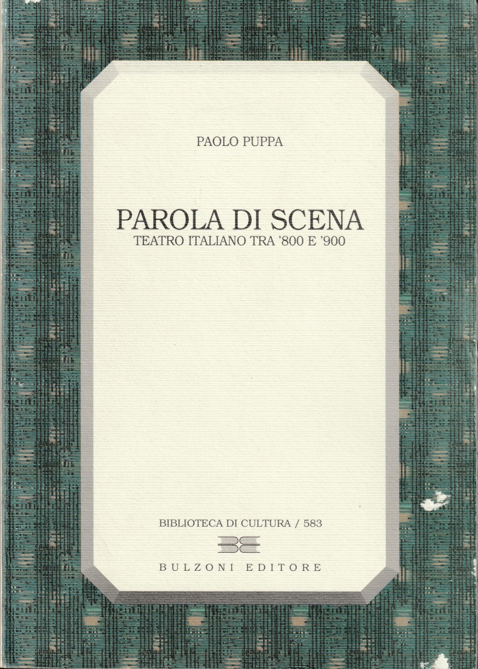 Parola di scena. Teatro italiano tra '800 e '900