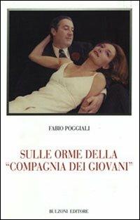 Sulle orme della «compagnia dei giovani» - Fabio Poggiali - copertina