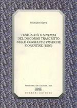 Testualità e sintassi del discorso trascritto nelle «consulte e pratiche» fiorentine (1505)