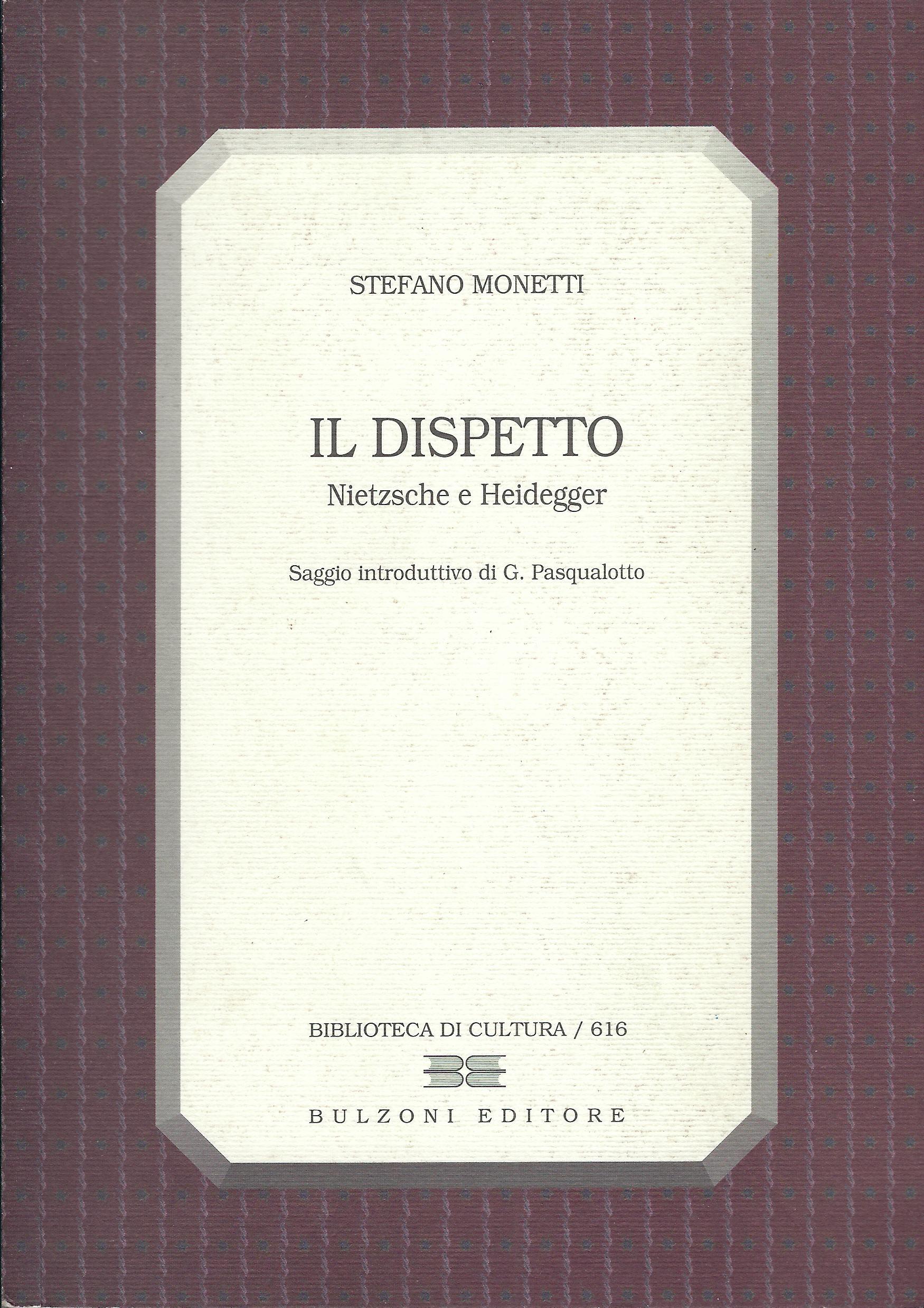 Il dispetto. Nietzsche e Heidegger