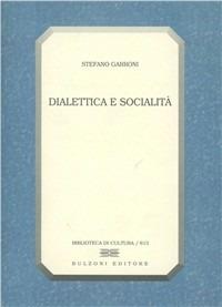 Dialettica e socialità - Stefano Garroni - copertina