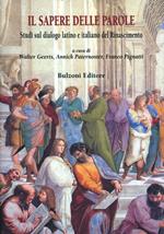 Il sapere delle parole. Studi sul dialogo latino e italiano del Rinascimento