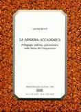 Libro La «miniera» accademica. Pedagogia, editoria, palcoscenico nella Siena del Cinquecento Laura Riccò