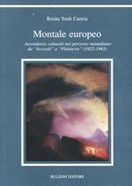 Montale europeo. Ascendenze culturali nel percorso montaliano da «Accordi» a «Finisterre» (1922-1943)