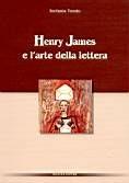 Henry James e l'arte della lettera