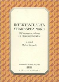Intertestualità shakespeariane. Il Cinquecento italiano e il Rinascimento inglese - copertina