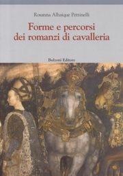 Libro Forme e percorsi dei romanzi di cavalleria da Boiardo a Brusantino Rosanna Alhaique Pettinelli
