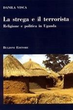 La strega e terrorista. Religione e politica in Uganda