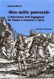 Libro Ben mille pastorali. L'itinerario dell'Ingegneri da Tasso a Guarini e oltre Laura Riccò
