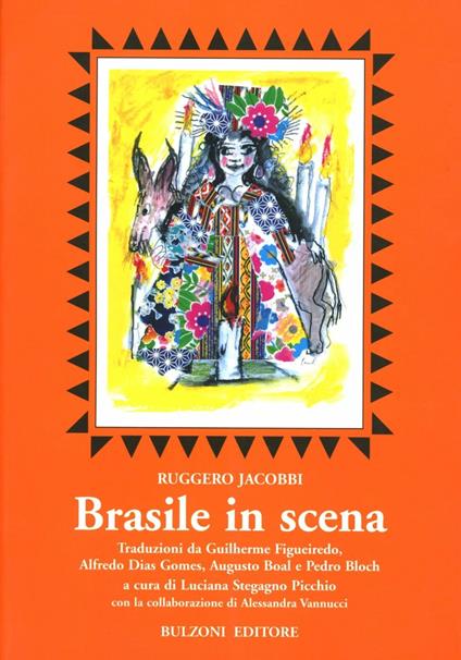 Brasile in scena. Traduzioni da Guilherme Figueiredo, Alfredo Dias Gomes, Augusto Boal e Pedro Bloch - Ruggero Jacobbi - copertina