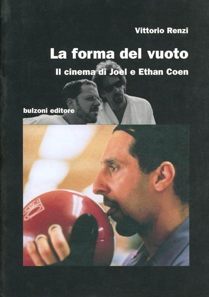 La forma del vuoto. Il cinema di Joel e Ethan Coen - Vittorio Renzi - copertina