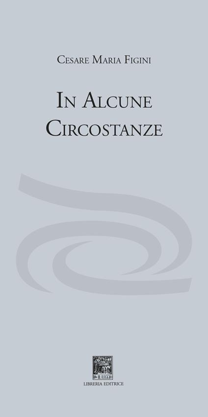 In alcune circostanze - Cesare Maria Figini - copertina