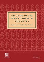 Un uomo di Dio. Per la storia di una città