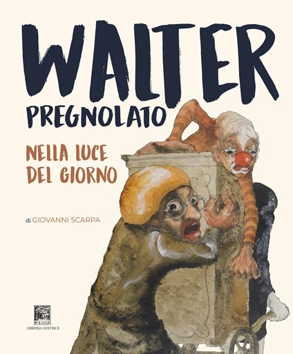 Walter Pregnolato. Nella luce del giorno. Ediz. illustrata - Giovanni Scarpa - copertina
