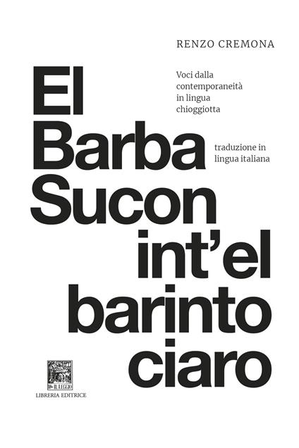 Εl barba sucon int'el barinto ciaro. Lo zio zuccone nel rumor bianco - Renzo Cremona - copertina