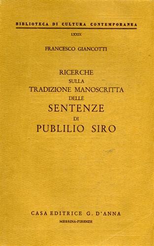 Ricerche sulla tradizione manoscritta delle sentenze di Publilio Siro - Francesco Giancotti - copertina