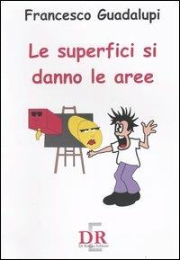 Le superfici si danno le aree - Francesco Guadalupi - copertina