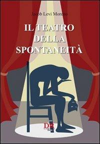 Il teatro della spontaneità - Jacob Levi Moreno - copertina