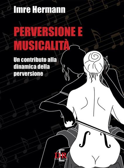 Perversione e musicalità. Un contributo alla dinamica della perversione - Imre Hermann - copertina