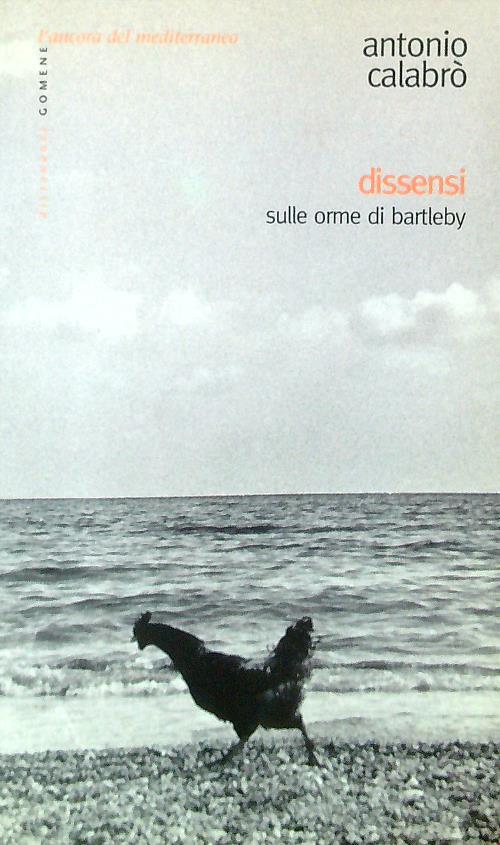 Dissensi. Sulle orme di Bartleby