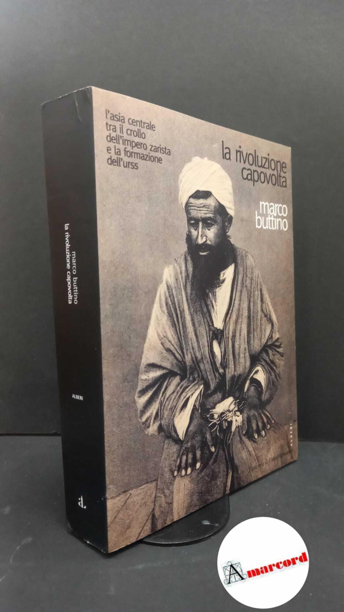 La rivoluzione capovolta. L'Asia centrale tra il crollo dell'impero zarista e la formazione dell'Urss