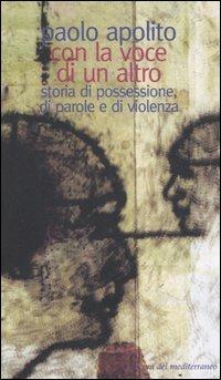 Con la voce di un altro. Storia di possessione, di parole e di violenza - Paolo Apolito - copertina