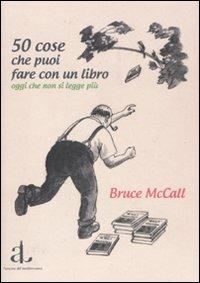 50 cose che puoi fare con un libro oggi che non si legge più - Bruce McCall - copertina