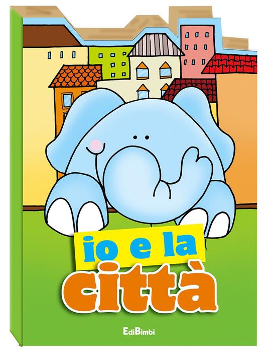 Io e la città. Ediz. illustrata - copertina