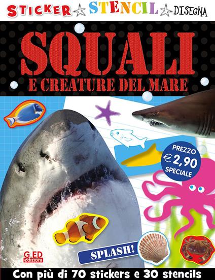 Squali e creature del mare. Stickers stencil disegna. Ediz. illustrata - copertina