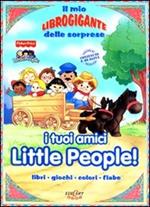 I tuoi amici Little People! Con gadget