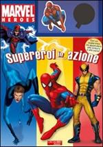 Supereroi in azione. Marvel Heroes