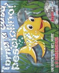 Torna a casa pesciolino! Libro pop-up. Ediz. illustrata - Paul Stickland - copertina
