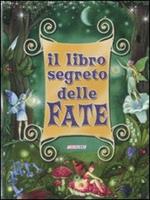 Il libro segreto delle fate. Con gadget