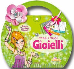 Crea i tuoi gioielli. Ediz. illustrata. Con gadget - copertina