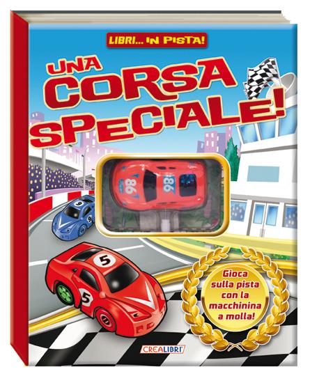 Una corsa speciale. Libri... in pista! Con gadget - copertina