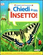 Chiedi a... un insetto!