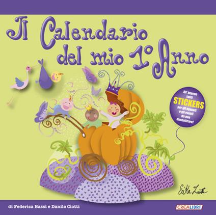 Il calendario del mio 1º anno - Federica Bassi,Danilo Ciotti - copertina