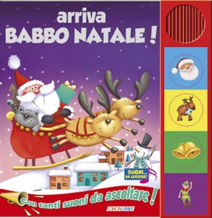 Arriva Babbo Natale! Libro sonoro. Ediz. illustrata - copertina