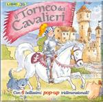 Il torneo dei cavalieri. Libro pop-up. Ediz. illustrata