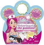 Veterinaria che passione! Lolly Patt. Ediz. illustrata