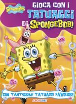 Gioca con i tatuaggi di SpongeBob!