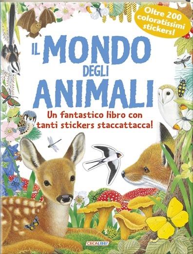 Il mondo degli animali. Pianeta natura. Con adesivi - copertina